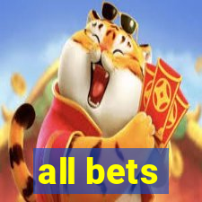 all bets